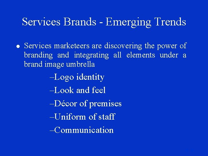 Services Brands - Emerging Trends l Services marketeers are discovering the power of branding