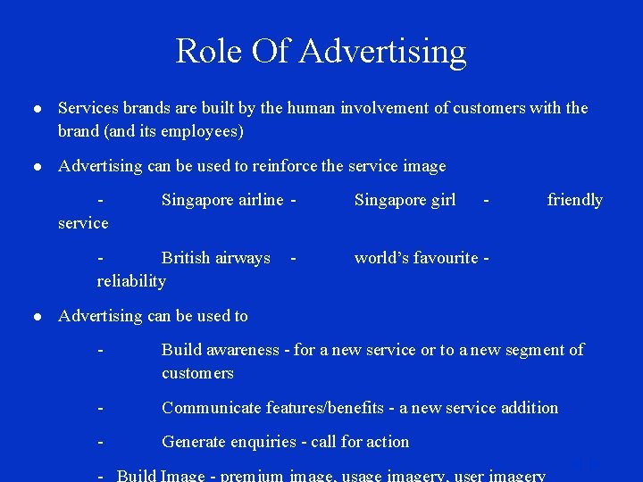 Role Of Advertising l Services brands are built by the human involvement of customers