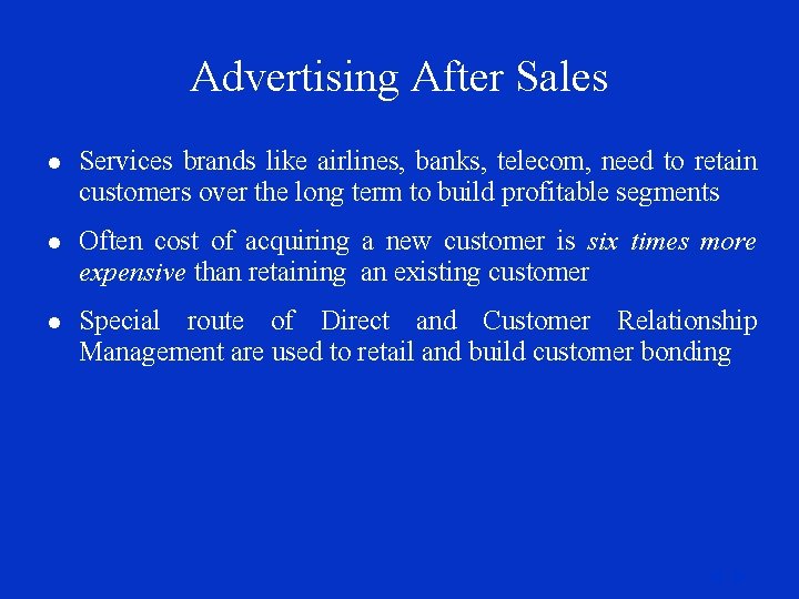 Advertising After Sales l Services brands like airlines, banks, telecom, need to retain customers