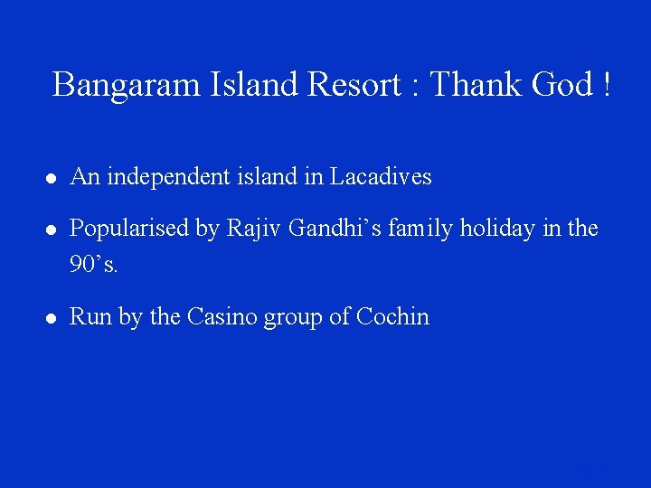 Bangaram Island Resort : Thank God ! l An independent island in Lacadives l