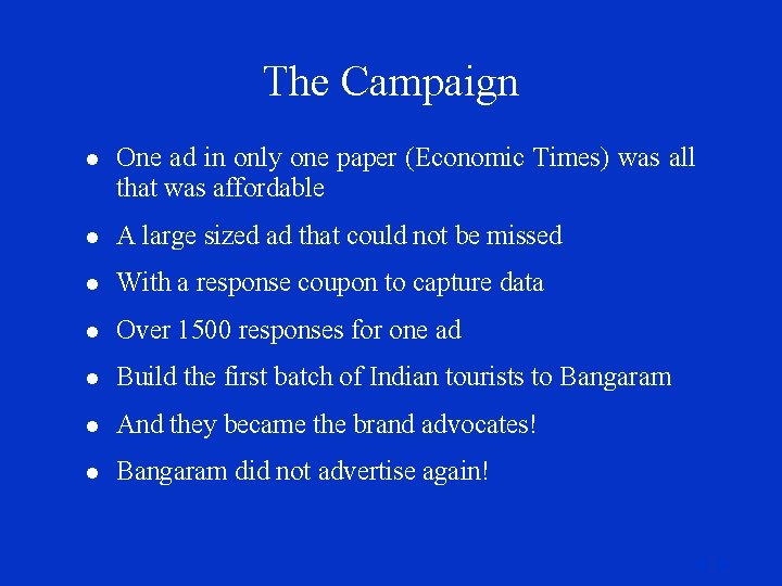 The Campaign l One ad in only one paper (Economic Times) was all that