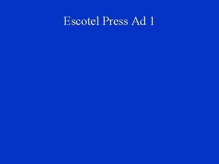 Escotel Press Ad 1 