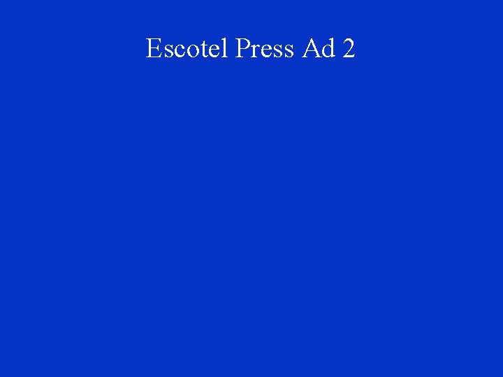 Escotel Press Ad 2 