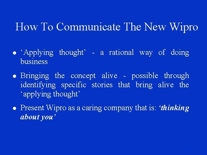 How To Communicate The New Wipro l ‘Applying thought’ - a rational way of