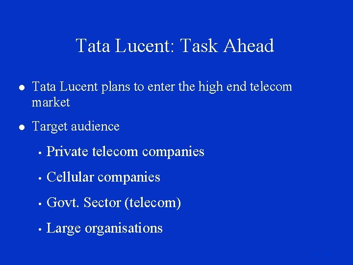 Tata Lucent: Task Ahead l Tata Lucent plans to enter the high end telecom