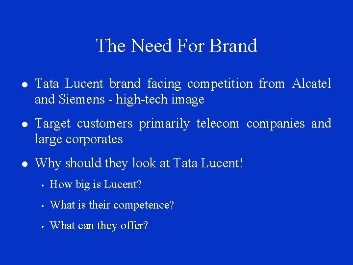 The Need For Brand l Tata Lucent brand facing competition from Alcatel and Siemens