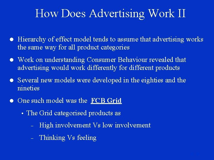 How Does Advertising Work II l Hierarchy of effect model tends to assume that