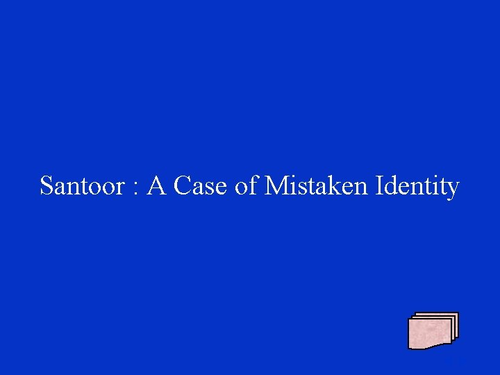 Santoor : A Case of Mistaken Identity 
