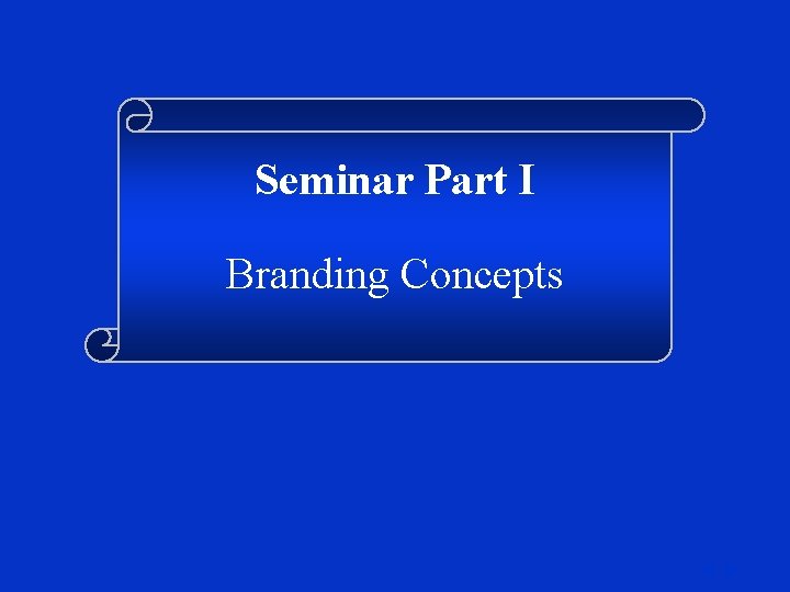 Seminar Part I Branding Concepts 