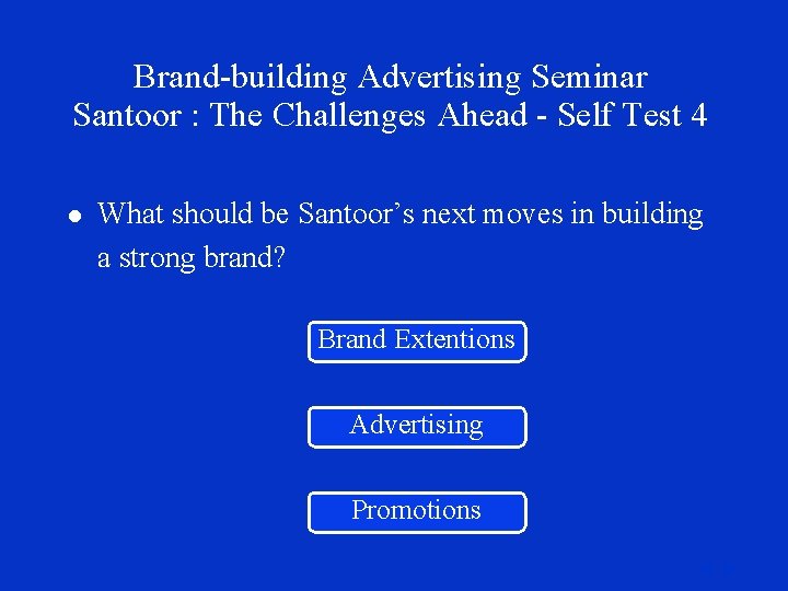 Brand-building Advertising Seminar Santoor : The Challenges Ahead - Self Test 4 l What