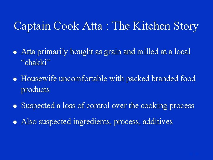 Captain Cook Atta : The Kitchen Story l Atta primarily bought as grain and