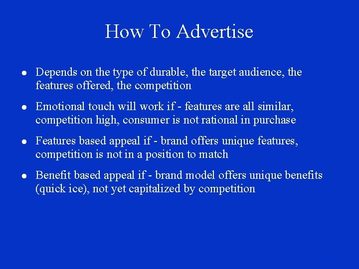 How To Advertise l Depends on the type of durable, the target audience, the