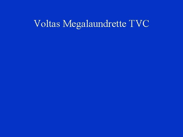 Voltas Megalaundrette TVC 