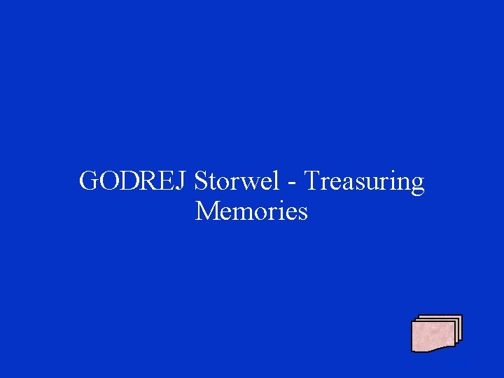 GODREJ Storwel - Treasuring Memories 