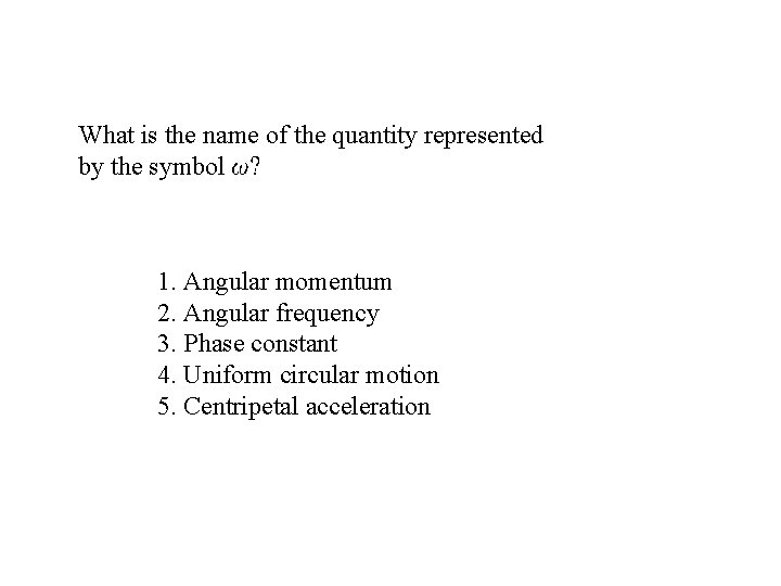 What is the name of the quantity represented by the symbol 1. Angular momentum