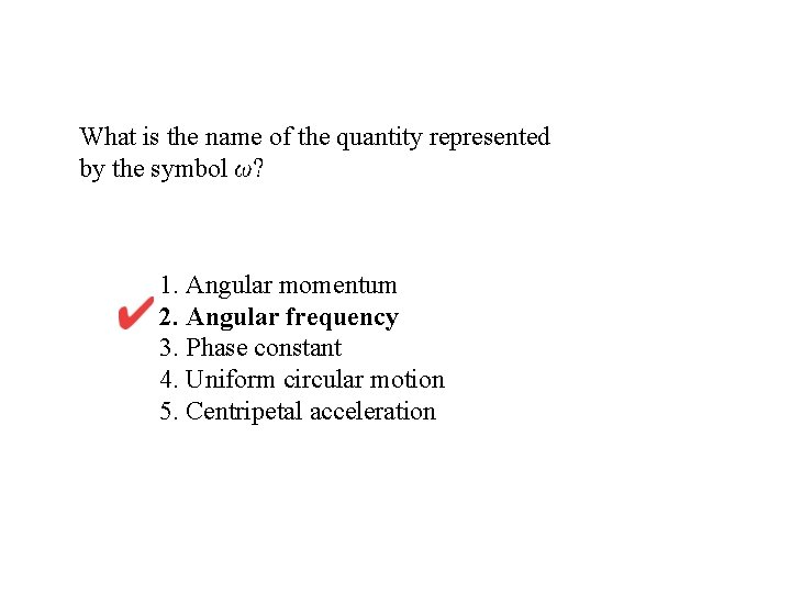What is the name of the quantity represented by the symbol 1. Angular momentum