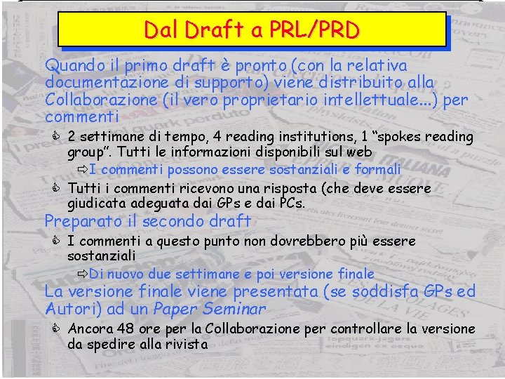 Dal Draft a PRL/PRD Quando il primo draft è pronto (con la relativa documentazione