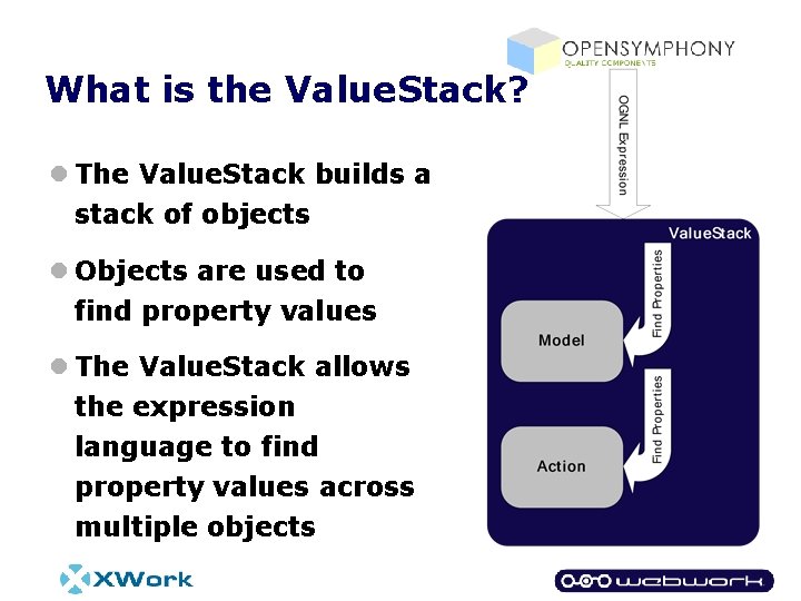 What is the Value. Stack? l The Value. Stack builds a stack of objects