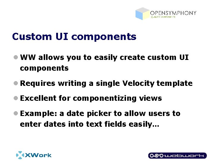 Custom UI components l WW allows you to easily create custom UI components l