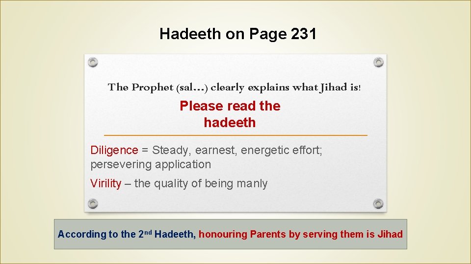 Hadeeth on Page 231 The Prophet (sal…) clearly explains what Jihad is! Please read