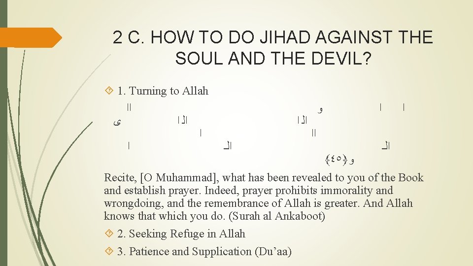 2 C. HOW TO DO JIHAD AGAINST THE SOUL AND THE DEVIL? 1. Turning