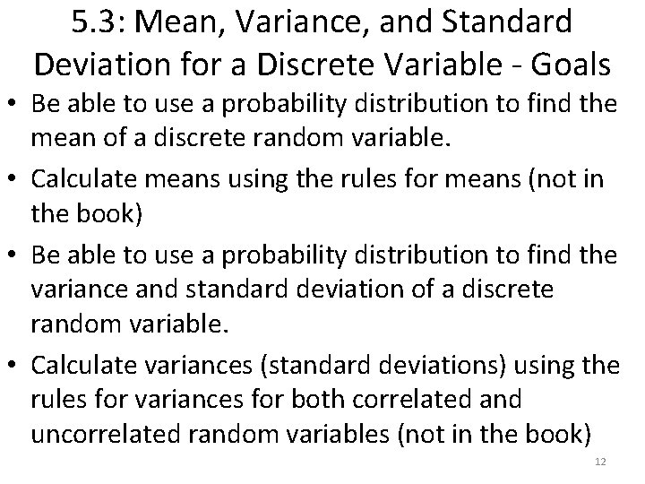 5. 3: Mean, Variance, and Standard Deviation for a Discrete Variable - Goals •