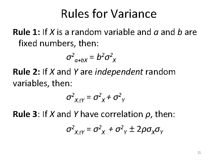 Rules for Variance Rule 1: If X is a random variable and a and