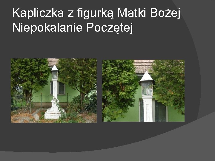 Kapliczka z figurką Matki Bożej Niepokalanie Poczętej 