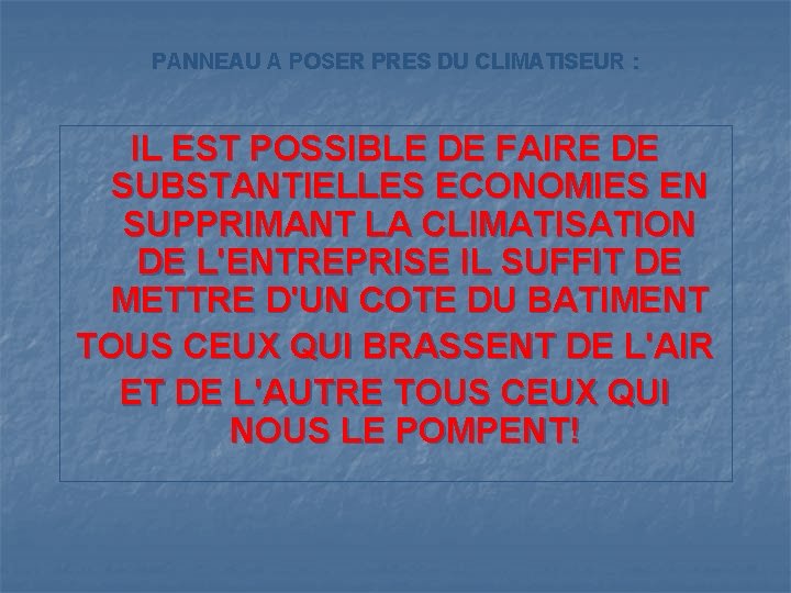 PANNEAU A POSER PRES DU CLIMATISEUR : IL EST POSSIBLE DE FAIRE DE SUBSTANTIELLES