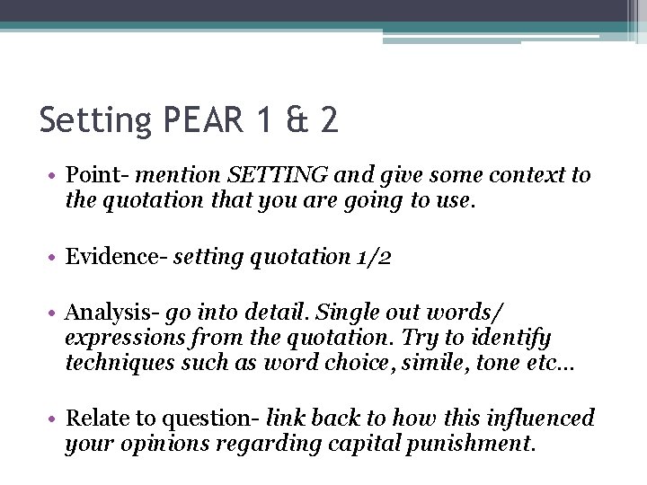 Setting PEAR 1 & 2 • Point- mention SETTING and give some context to Setting PEAR 1 & 2 • Point- mention SETTING and give some context to