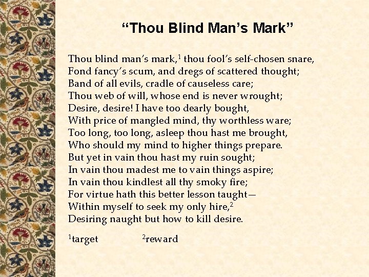 “Thou Blind Man’s Mark” Thou blind man’s mark, 1 thou fool’s self-chosen snare, Fond