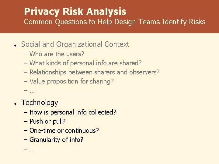 Privacy Risk Analysis Common Questions to Help Design Teams Identify Risks Social and Organizational