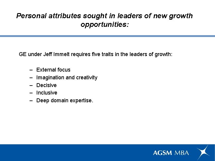 Personal attributes sought in leaders of new growth opportunities: GE under Jeff Immelt requires