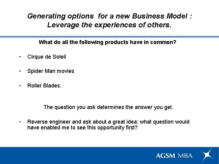 Generating options for a new Business Model : Leverage the experiences of others. What