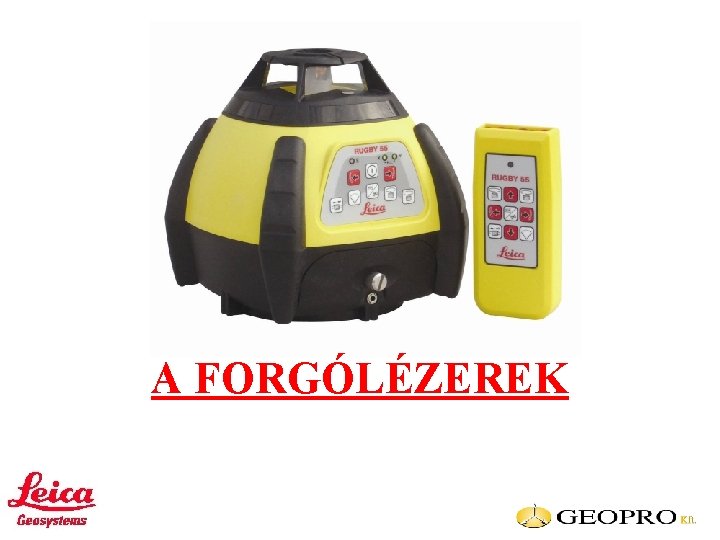 A FORGÓLÉZEREK 