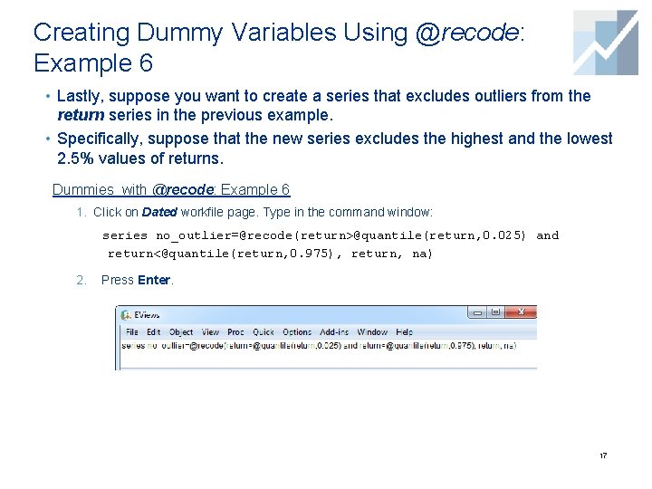 Creating Dummy Variables Using @recode: Example 6 • Lastly, suppose you want to create Creating Dummy Variables Using @recode: Example 6 • Lastly, suppose you want to create