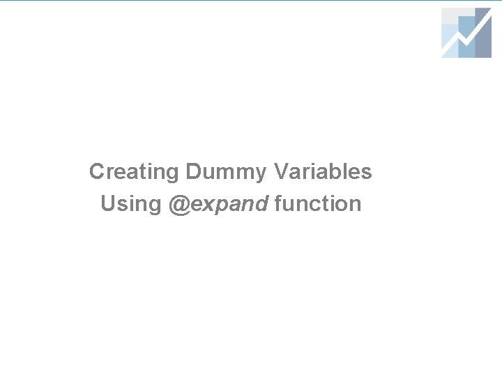 Creating Dummy Variables Using @expand function Creating Dummy Variables Using @expand function