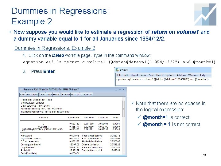 Dummies in Regressions: Example 2 • Now suppose you would like to estimate a Dummies in Regressions: Example 2 • Now suppose you would like to estimate a