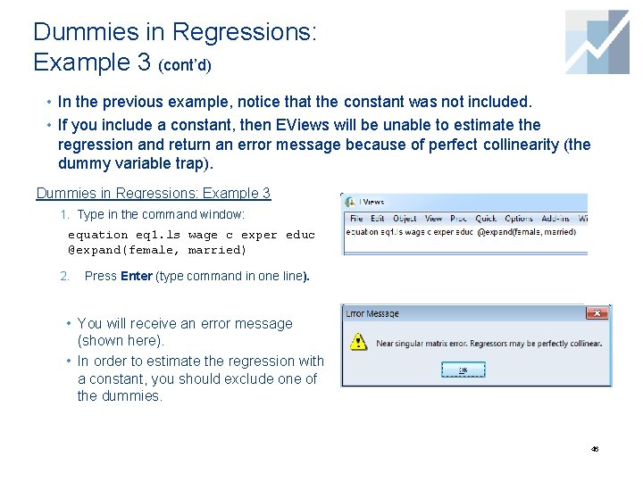 Dummies in Regressions: Example 3 (cont’d) • In the previous example, notice that the Dummies in Regressions: Example 3 (cont’d) • In the previous example, notice that the