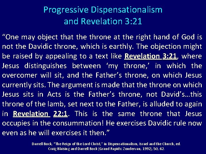 Progressive Dispensationalism and Revelation 3: 21 “One may object that the throne at the