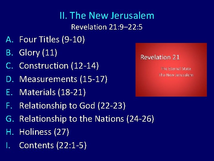 II. The New Jerusalem Revelation 21: 9‒ 22: 5 A. B. C. D. E.