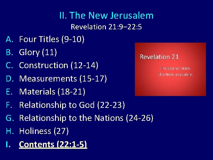 II. The New Jerusalem Revelation 21: 9‒ 22: 5 A. B. C. D. E.