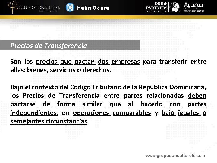Hahn Ceara Precios de Transferencia Son los precios que pactan dos empresas para transferir