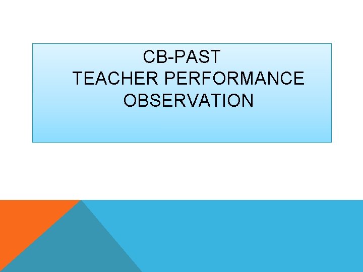 CB-PAST TEACHER PERFORMANCE OBSERVATION 