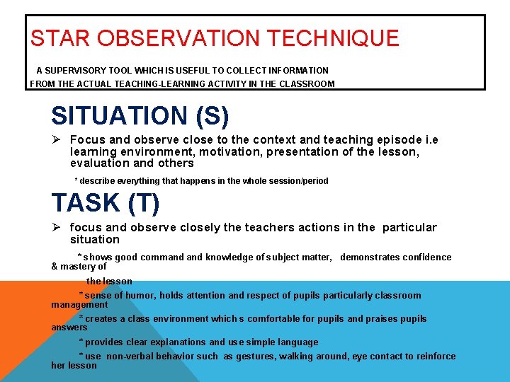 STAR OBSERVATION TECHNIQUE A SUPERVISORY TOOL WHICH IS USEFUL TO COLLECT INFORMATION FROM THE