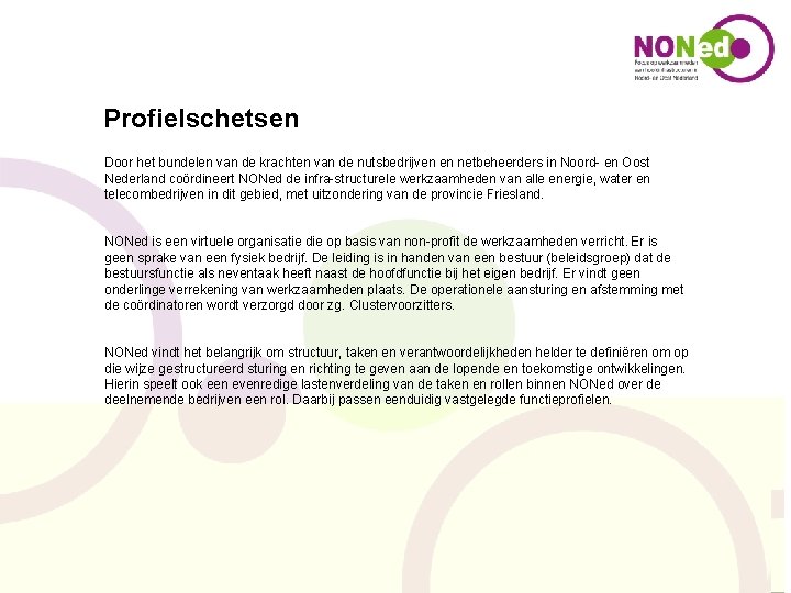 Profielschetsen Door het bundelen van de krachten van de nutsbedrijven en netbeheerders in Noord-