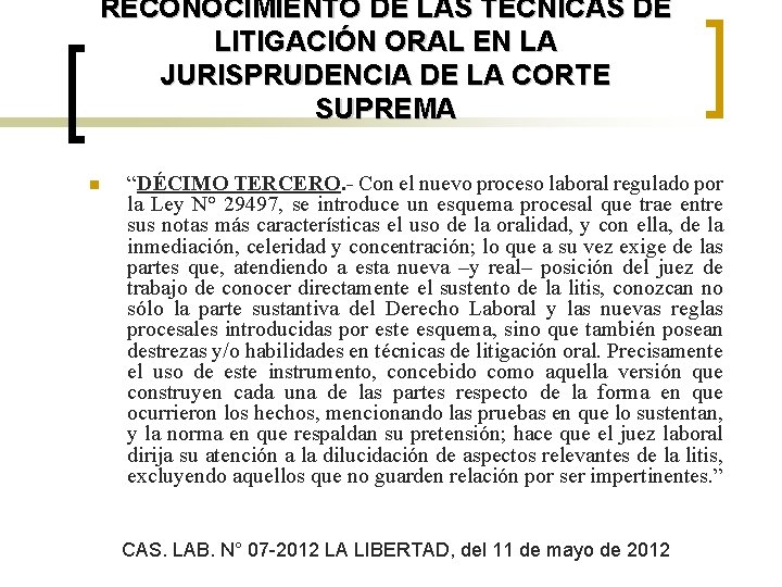 RECONOCIMIENTO DE LAS TÉCNICAS DE LITIGACIÓN ORAL EN LA JURISPRUDENCIA DE LA CORTE SUPREMA