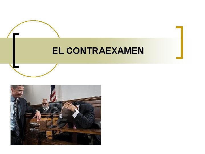 EL CONTRAEXAMEN 