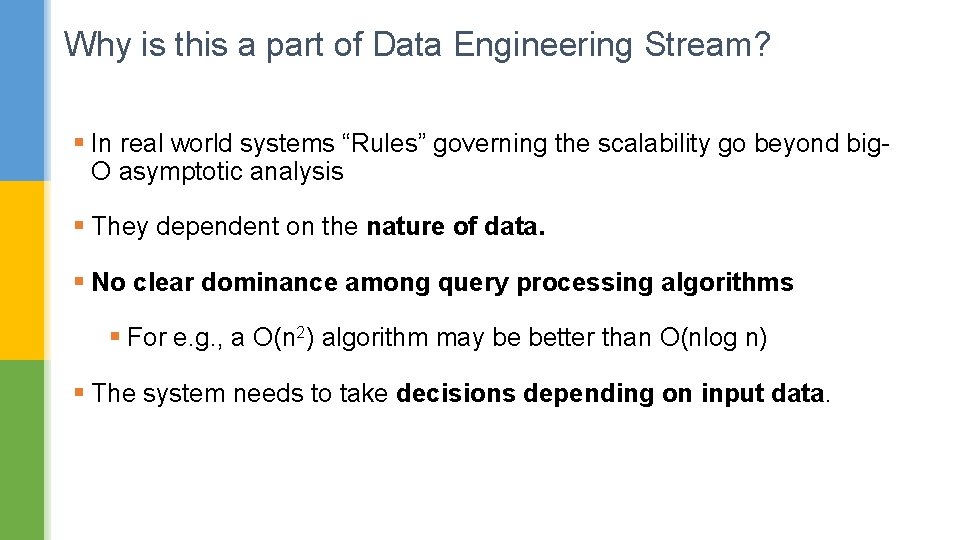 Why is this a part of Data Engineering Stream? § In real world systems