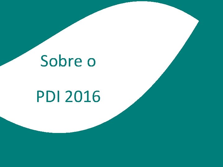 Sobre o PDI 2016 